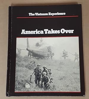 Imagen del vendedor de America takes Over 1965-67 The Vietnam Experience. a la venta por City Basement Books
