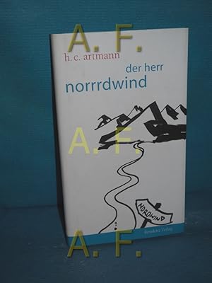 Immagine del venditore per Der Herr Norrrdwind ein Opernlibretto von H. C. Artmann. Mit Zeichn. von Herbert Brandl. [Im Auftr. des Herbert-von-Karajan-Centrums] venduto da Antiquarische Fundgrube e.U.