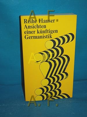 Seller image for Ansichten einer knftigen Germanistik (Reihe Hanser 29) for sale by Antiquarische Fundgrube e.U.