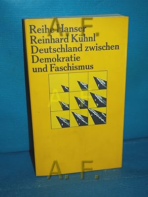 Seller image for Deutschland zwischen Demokratie und Faschismus : Zur Problematik d. brgerl. Gesellschaft seit 1918 (Reihe Hanser 14) for sale by Antiquarische Fundgrube e.U.