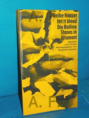 Bild des Verkufers fr Let it bleed : Die Rolling Stones in Altamont. Berichte und Photos. Hrsg. u. mit e. Nachw. von Siegfried Schober. [Autoren: Lester Bangs u.a. Von d. Red. d. Zeitschrift Rolling Stones zusammengestellt.] Aus d. Amerikan. von Veith von Frstenberg u. Siegfried Schober. [Fotos: Robert Altmann u.a.] / Reihe Hanser , 45 zum Verkauf von Antiquarische Fundgrube e.U.