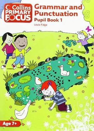 Seller image for Grammar and Punctuation: Pupil Book 1 (Collins Primary Focus) for sale by WeBuyBooks