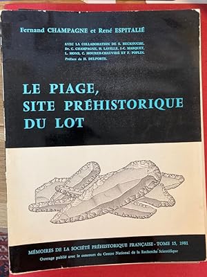 Bild des Verkufers fr Le Piage - Site Prhistorique du Lot. zum Verkauf von Plurabelle Books Ltd