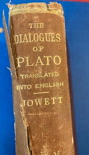 The Dialogues of Plato, translated into English with Analyses and Introductions by B Jowett. Volu...