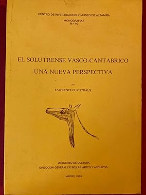 Image du vendeur pour El Solutrense vasco-cantbrico: Una nueva perspectiva. mis en vente par Plurabelle Books Ltd