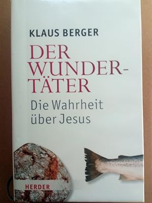 Bild des Verkufers fr Der Wundertter - Die Wahrheit ber Jesus zum Verkauf von Versandantiquariat Jena