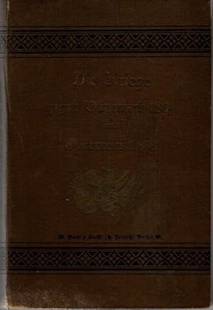 Bild des Verkufers fr Die Kriege von 1964 und 1866, unter Zugrundelegung der Groen Generalstabswerke, Die deutschen Kriege von 1964,1866, 1870/71 nach den Groen Generalstabswerken, Band 1, zum Verkauf von nika-books, art & crafts GbR