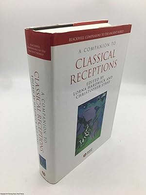 Imagen del vendedor de A Companion to Classical Receptions (Blackwell Companions to the Ancient World) a la venta por 84 Charing Cross Road Books, IOBA