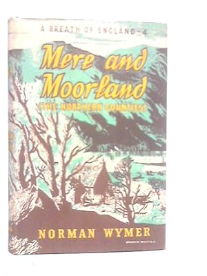 Bild des Verkufers fr Mere and Moorland: The Northern Counties zum Verkauf von World of Rare Books