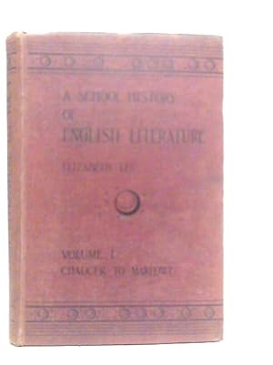 Bild des Verkufers fr A School History of English Literature Vol.I: Chaucer to Marlowe zum Verkauf von World of Rare Books