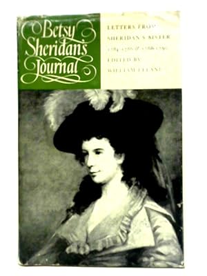 Bild des Verkufers fr Betsy Sheridan's Journal: Letters From Sheridan's Sister, 1784-1786 And 1788-1790 zum Verkauf von World of Rare Books