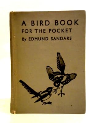 Bild des Verkufers fr A Bird for the Pocket: Treating of all the Regular British Species zum Verkauf von World of Rare Books