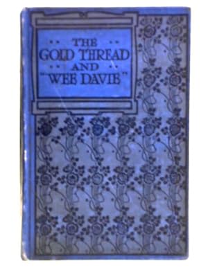 Seller image for The Gold Thread and Wee Davie: Two Stories for the Young for sale by World of Rare Books