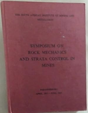 Imagen del vendedor de Rock Mechanics and Strata Control in Mines: The papers published in this volume were originally published by the South African Institute of Mining and Metallurgy in a symposium conducted under the heading of "Symposium on rock mechanics and strata control in mines." a la venta por Chapter 1