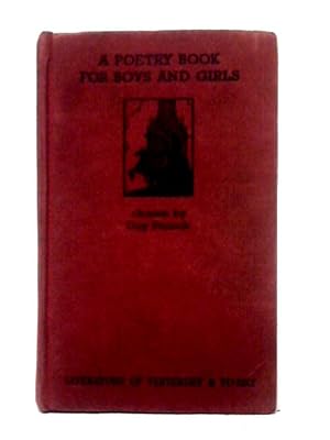 Bild des Verkufers fr A Poetry Book for Boys and Girls, School Edition. Chosen by Guy Pocock zum Verkauf von World of Rare Books