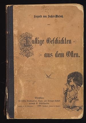 Lustige Geschichten aus dem Osten von Leopold von Sacher-Masoch.