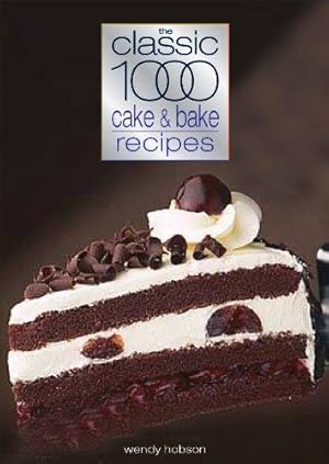 Bild des Verkufers fr Classic 1000 Cake & Bake Recipes (Classic 1000 Cookbook) zum Verkauf von WeBuyBooks