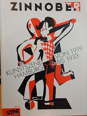 Bild des Verkufers fr Zinnober. Kunstszene Hamburg 1919 - 1933. zum Verkauf von PlanetderBuecher