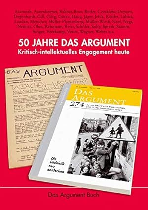 Image du vendeur pour 50 Jahre Das Argument: Kritisch-intellektuelles Engagement heute. mis en vente par PlanetderBuecher