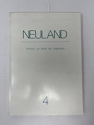 Bild des Verkufers fr Neuland. Anstze zur Musik der Gegenwart, Jahrbuch Band 4, 1983/84. zum Verkauf von Antiquariat REDIVIVUS