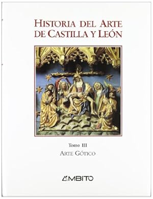 Imagen del vendedor de EL ARTE GTICO EN CASTILLA Y LEN. TOMO III. HISTORIA DEL ARTE. a la venta por LIBRERA OESTE
