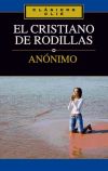 Seller image for El cristiano de rodillas for sale by Agapea Libros