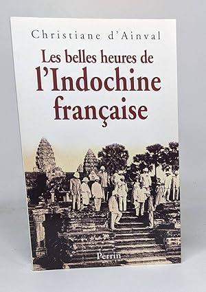 Immagine del venditore per Les belles heures de l'Indochine franaise venduto da crealivres