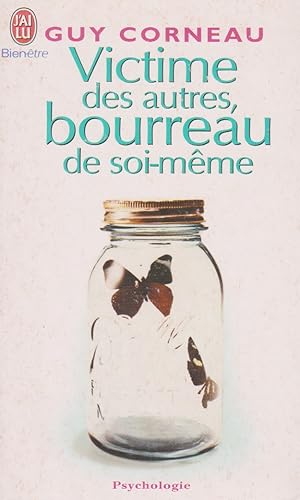 Imagen del vendedor de Victime des autres, bourreau de soi-mme a la venta por books-livres11.com