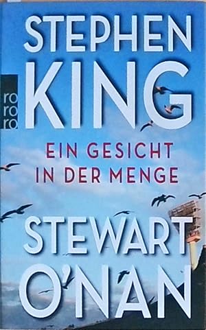 Seller image for Ein Gesicht in der Menge Stephen King ; Stewart O'Nan. Aus dem Engl. von Thomas Gunkel for sale by Berliner Bchertisch eG