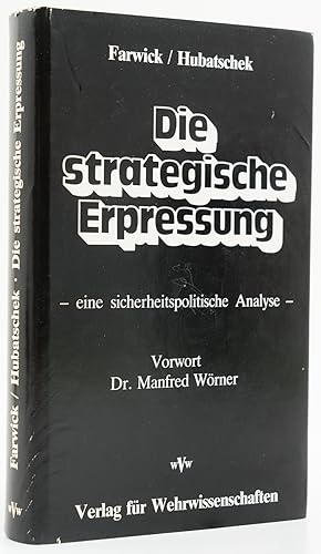 Seller image for Die strategische Erpressung - eine sicherheitspolitische Analyse. - for sale by Antiquariat Tautenhahn