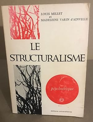 Imagen del vendedor de Le structuralisme a la venta por librairie philippe arnaiz