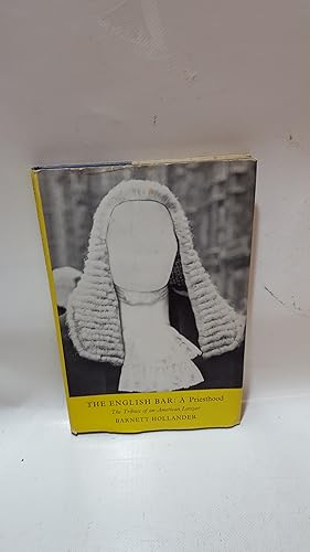 Imagen del vendedor de The English Bar A Priesthood The Tribute Of An American Lawyer a la venta por Cambridge Rare Books