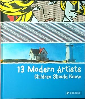 Bild des Verkufers fr 13 Modern Artists Children Should Know zum Verkauf von Librodifaccia