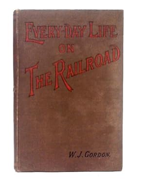 Bild des Verkufers fr Every-Day Life On the Railroad zum Verkauf von World of Rare Books