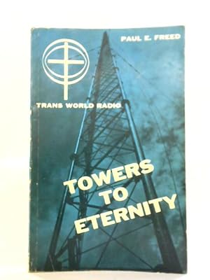 Imagen del vendedor de Towers to Eternity a la venta por World of Rare Books