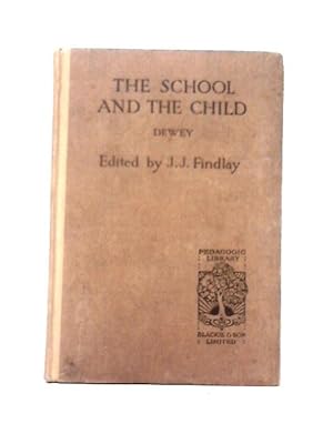 Bild des Verkufers fr The School and the Child zum Verkauf von World of Rare Books