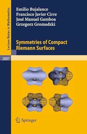 Bild des Verkufers fr Symmetries of Compact Riemann Surfaces zum Verkauf von BuchWeltWeit Ludwig Meier e.K.