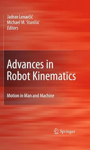 Image du vendeur pour Advances in Robot Kinematics: Motion in Man and Machine mis en vente par BuchWeltWeit Ludwig Meier e.K.