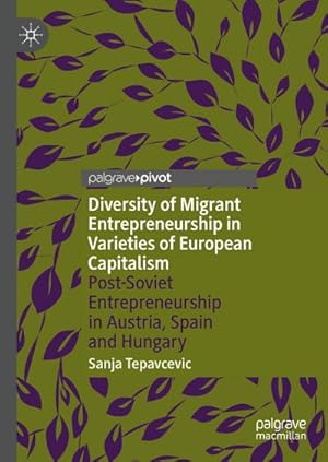 Bild des Verkufers fr Diversity of Migrant Entrepreneurship in Varieties of European Capitalism zum Verkauf von BuchWeltWeit Ludwig Meier e.K.