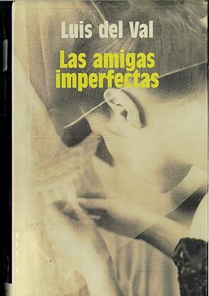 Imagen del vendedor de Las Amigas Imperfectas/ The Fallible Friends (Algaida Literaria) (Spanish Edition) a la venta por Papel y Letras