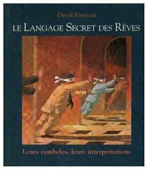 Imagen del vendedor de Le langage secret des rves : Leurs symboles leurs interprtations a la venta por Dmons et Merveilles