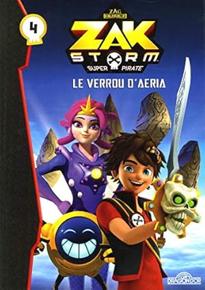 Imagen del vendedor de Zak Storm - Tome 4 - Le verrou d?Aeria (04) a la venta por Dmons et Merveilles