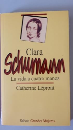 Imagen del vendedor de Clara Schumann. La vida a cuatro manos a la venta por Libros Tobal