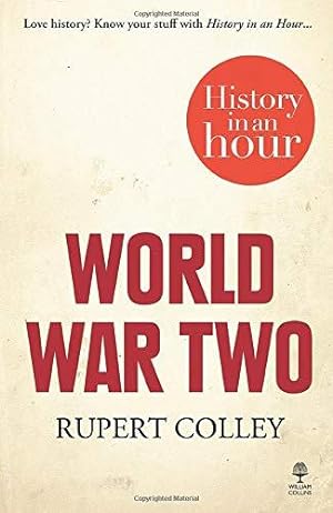 Seller image for World War Two: History in an Hour for sale by WeBuyBooks