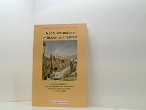 Bild des Verkufers fr Nach Jerusalem mssen wir fahren: Das Reisetagebuch des Pdagogen und Missionars Johann Ludwig Schneller im Herbst 1854 (TELOS - Erzhlende Paperbacks) das Reisetagebuch des Pdagogen und Missionars Johann Ludwig Schneller im Herbst 1854 zum Verkauf von Book Broker