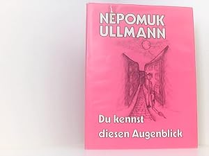 Immagine del venditore per Nepomuk Ullmann Du kennst diesen Augenblick venduto da Book Broker