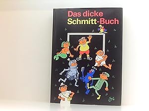 Bild des Verkäufers für Das dicke Schmitt-Buch zum Verkauf von Book Broker