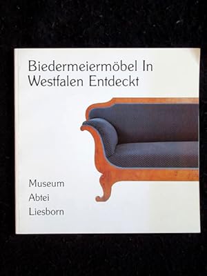 Biedermeiermöbel in Westfalen entdeckt. Museum Abtei Liesborn. Katalog zur Ausstellung Dezember 1...