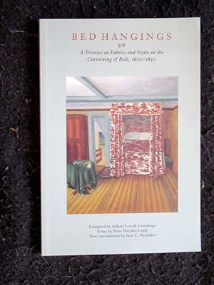 Bed Hangings. A Treatise on Fabrics and Styles in the Curtaining of Beds, 1650-1850.