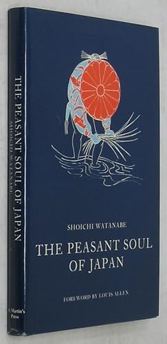 Bild des Verkufers fr The Peasant Soul of Japan zum Verkauf von Powell's Bookstores Chicago, ABAA